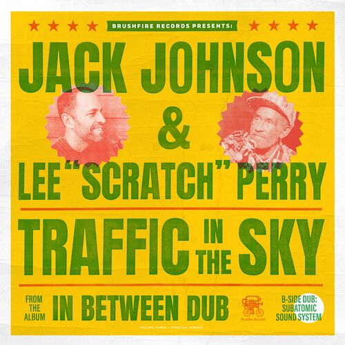 Traffic In The Sky Lee 22Scratch22 Perry x Subatomic Sound System Dub Jack Johnson Lee 22Scratch22 Perry