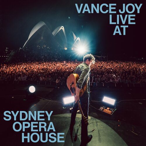 Dont Fade Live at Sydney Opera House Vance Joy