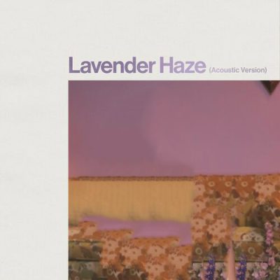 Lavender Haze Acoustic Version Taylor Swift