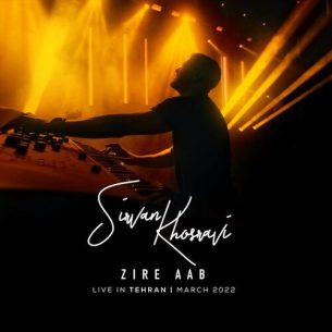 Zire Aab Live in Tehran 2022 Sirvan Khosravi