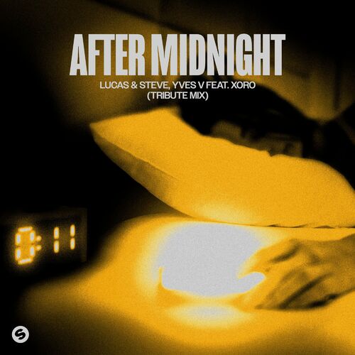 After Midnight feat. Xoro Tribute Mix Lucas Steve Yves V Xoro