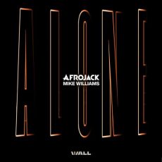 Alone AFROJACK Mike Williams