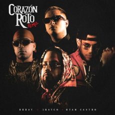 Corazon Roto Remix Brray Jhayco Ryan Castro