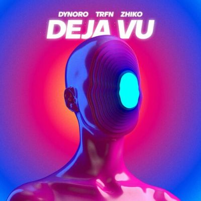 Deja Vu Dynoro TRFN ZHIKO