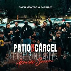 El Patio de la Carcel Delincuente Acustico Omar Montes Farruko Omar Montes Farruko