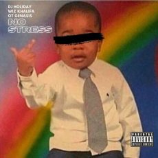 No Stress DJ Holiday Wiz Khalifa O.T. Genasis