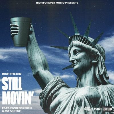 Still Movin feat. Fivio Foreign Jay Critch Rich The Kid Jay Critch Fivio Foreign