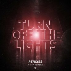 Turn Off The Lights Remixes Nicky Romero