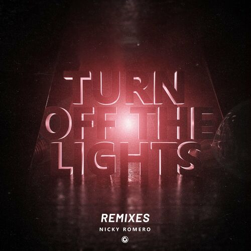 Turn Off The Lights Remixes Nicky Romero