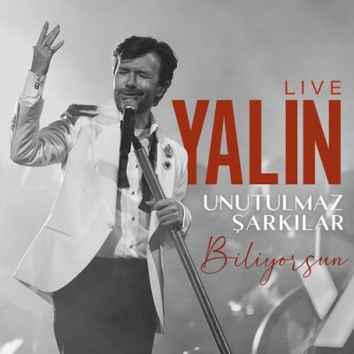 Unutulmaz Sarkilar Biliyorsun Live Yalin