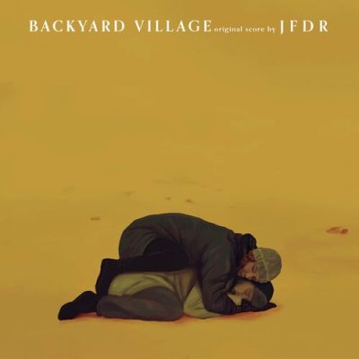 Backyard Village Original Score JFDR