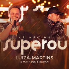 Ce Nao Me Superou Ao Vivo Luiza Martins Matheus Kauan