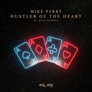 Hustler Of The Heart Mike Perry Ryan Edmond