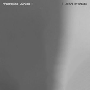 I Am Free Piano Version Tones And I