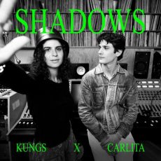 Shadows Kungs Carlita