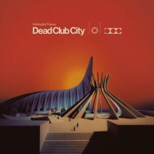 Dead Club City Nothing But Thieves