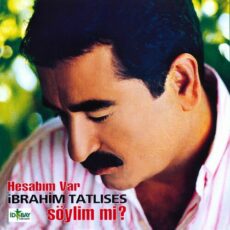 Hesabim Var Soylim Mi Ibrahim Tatlises