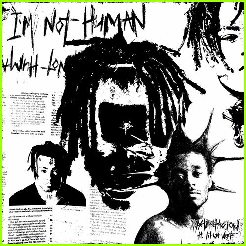 Im Not Human XXXTENTACION Lil Uzi Vert