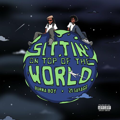 Sittin On Top Of The World Burna Boy 21 Savage