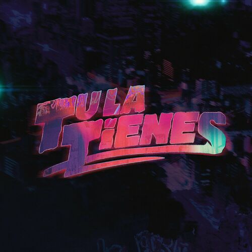 TU LA TIENES