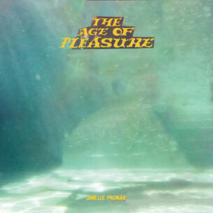 The Age of Pleasure Janelle Monae