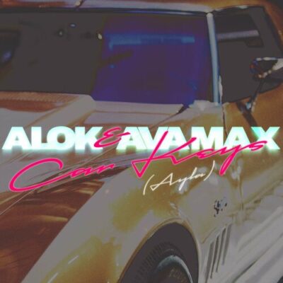 Car Keys Ayla Alok Ava Max