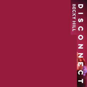 Disconnect Becky Hill Chase Status