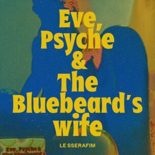 Eve Psyche the Bluebeards wife English Ver. LE SSERAFIM