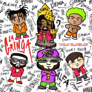 La Gringa El Alfa Yandel Duki Lil Jon El Cherry Scom Polima WestCoast