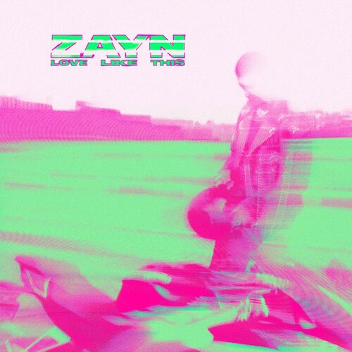 Love Like This ZAYN