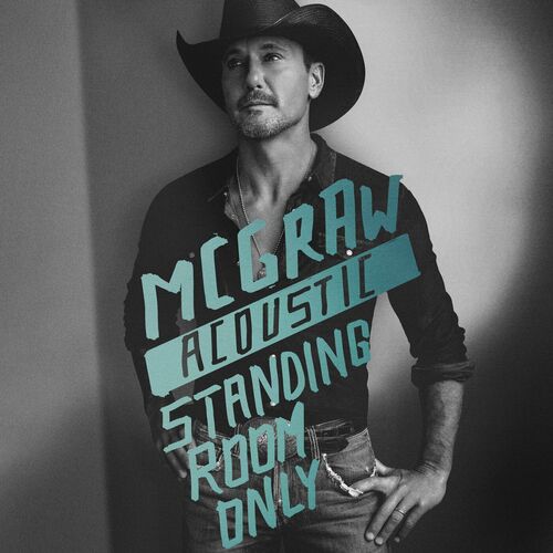 Standing Room Only Acoustic Tim McGraw
