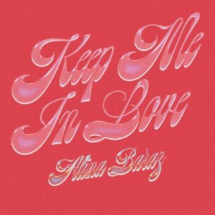Keep Me In Love Alina Baraz