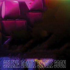 Single Soon Selena Gomez