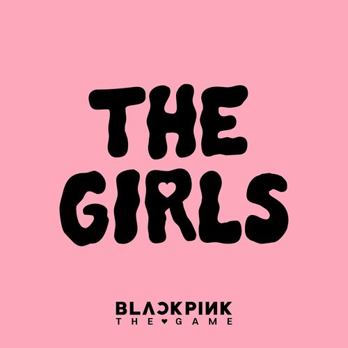 THE GIRLS BLACKPINK THE GAME OST BLACKPINK