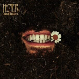 Unreal Unearth Hozier