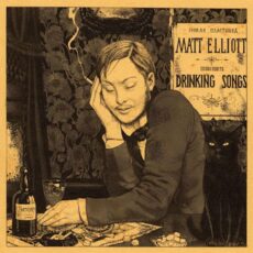 Drinking Songs Matt Elliott