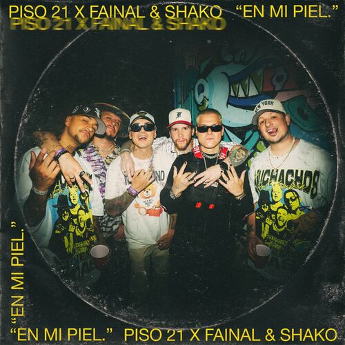 En Mi Piel Piso 21 Fainal Shako