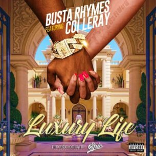 LUXURY LIFE Busta Rhymes Coi Leray