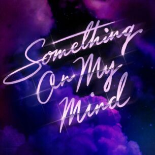 Something On My Mind Purple Disco Machine Duke Dumont Nothing But Thieves