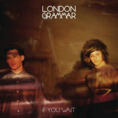If You Wait Deluxe London Grammar