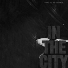 In The City Charli XCX Sam Smith