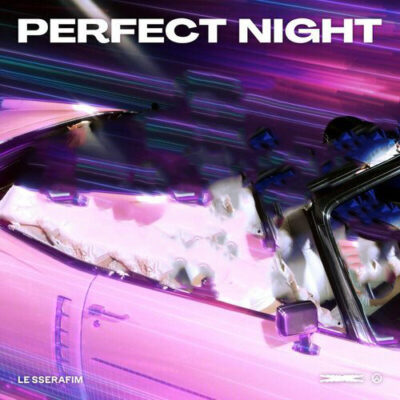 Perfect Night LE SSERAFIM