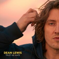 Trust Me Mate Dean Lewis
