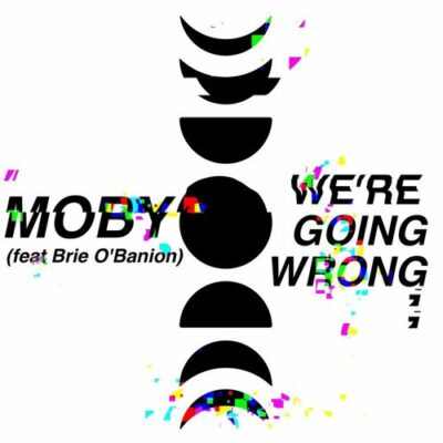 were going wrong Moby Brie OBanion