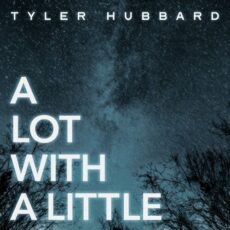 A Lot With A Little Tyler Hubbard