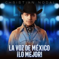 La Voz De Mexico ¡Lo Mejor Christian Nodal