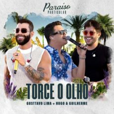 Torce o Olho Ao Vivo Gusttavo Lima Hugo Guilherme