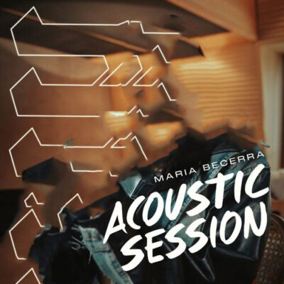 ACOUSTIC SESSION Maria Becerra