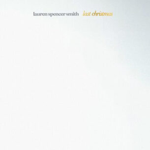 Last Christmas Lauren Spencer Smith