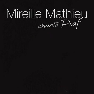 Mireille Mathieu chante Piaf Mireille Mathieu